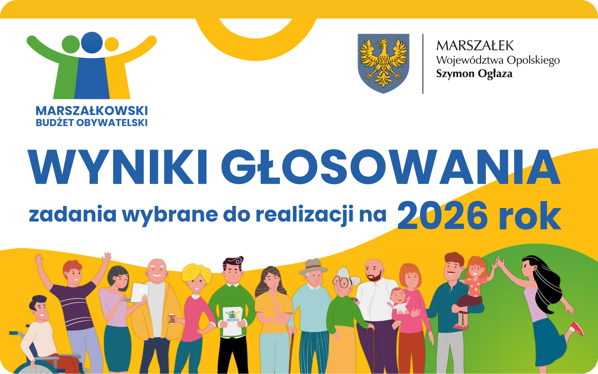 Grafika promująca wyniki głosowania Marszałkowskiego Budżetu Obywatelskiego. Napis: Wyniki głosowania – zadania wybrane do realizacji na 2026 rok. Poniżej grupa różnorodnych mieszkańców – dzieci, dorośli, seniorzy i osoba na wózku – stoją razem w radosnej pozie, symbolizując wspólnotę i zaangażowanie społeczności regionu