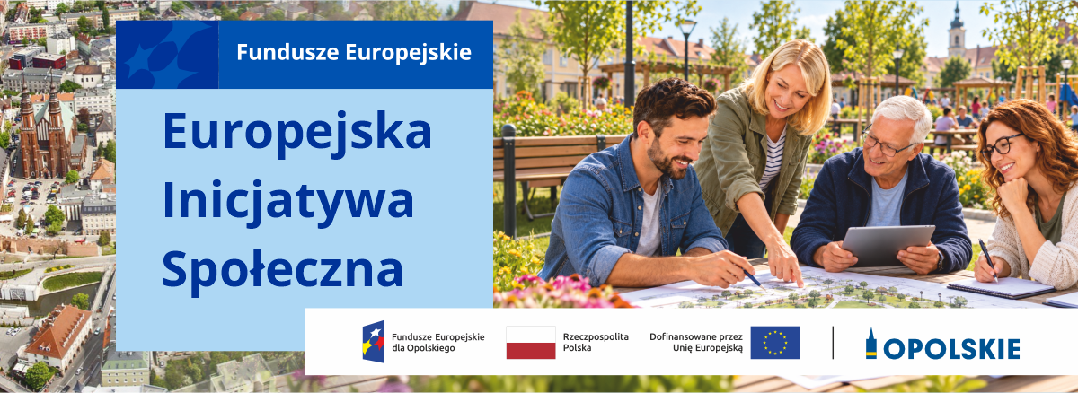 Europejska Inicjatywa Społeczna – Fundusze Europejskie dla Opolskiego 2021–2027. Dofinansowane przez Unię Europejską.